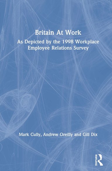 Mark Cully, Andrew Oreilly, Gill Dix - Britain At Work, Inbunden
