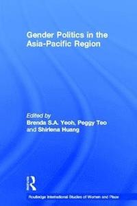 bokomslag Gender Politics in the Asia-Pacific Region