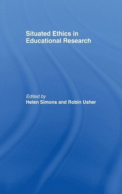Situated Ethics in Educational Research 1