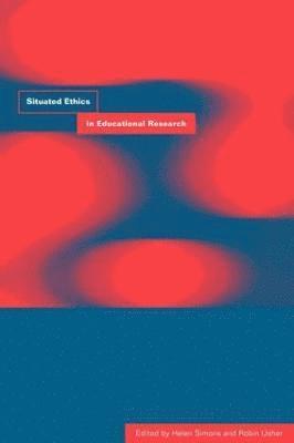 bokomslag Situated Ethics in Educational Research