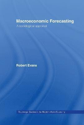 Robert Evans - Macroeconomic Forecasting, Inbunden