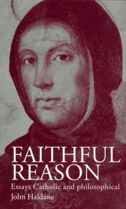 John Haldane - Faithful Reason, Häftad