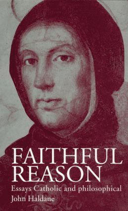 John Haldane - Faithful Reason, Häftad