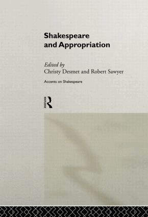 Christy Desmet, Robert Sawyer - Shakespeare and Appropriation, Inbunden