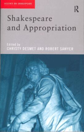 Christy Desmet, Robert Sawyer - Shakespeare and Appropriation, Häftad