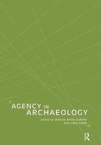 bokomslag Agency in Archaeology