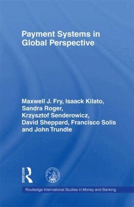 Maxwell J. Fry - Payment Systems in Global Perspective, Inbunden