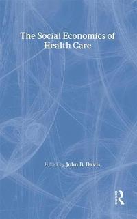 bokomslag The Social Economics of Health Care