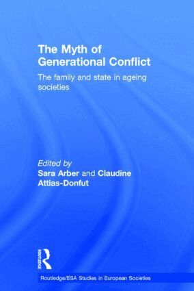 Sara Arber, Claudine Attias-Donfut - Myth of Generational Conflict, Inbunden