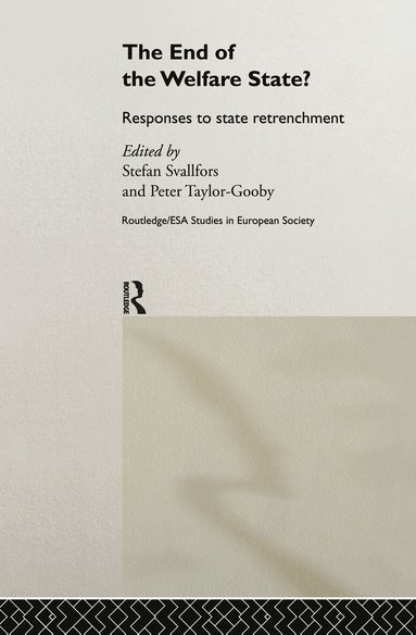 Stefan Svallfors, Peter Taylor-Gooby - End of the Welfare State?, Inbunden