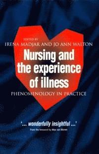 bokomslag Nursing and The Experience of Illness