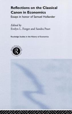 Evelyn L. Forget, Sandra Peart - Reflections on the Classical Canon in Economics, Inbunden