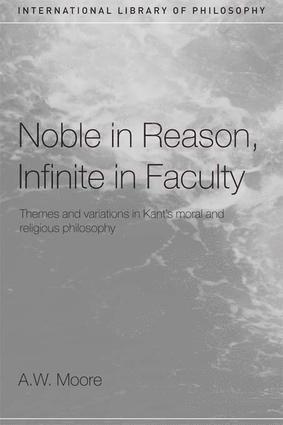 bokomslag Noble in Reason, Infinite in Faculty