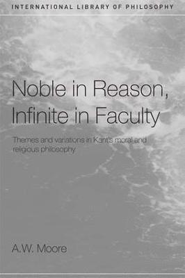 Noble in Reason, Infinite in Faculty 1