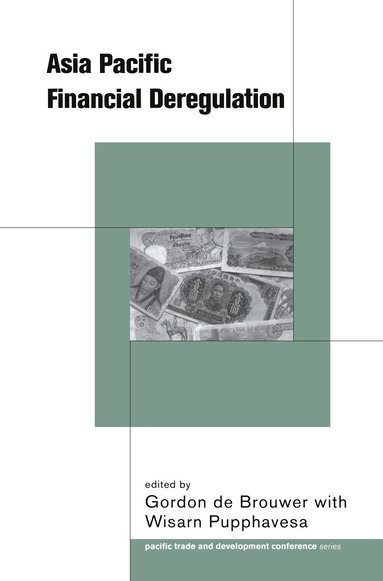 Gordon De Brouwer, Wisarn Pupphavesa - Asia-Pacific Financial Deregulation, Inbunden