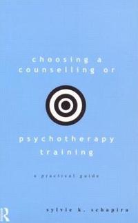 bokomslag Choosing a Counselling or Psychotherapy Training