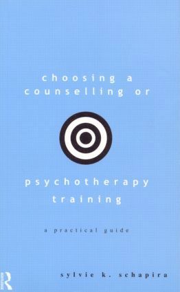 Sylvie K. Schapira - Choosing a Counselling or Psychotherapy Training, Häftad