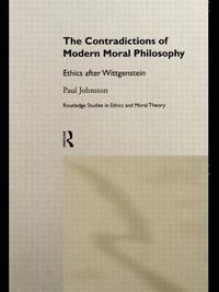 bokomslag The Contradictions of Modern Moral Philosophy