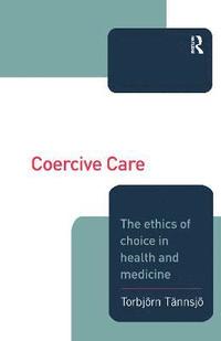 bokomslag Coercive Care