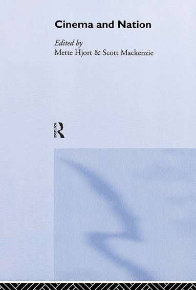 Mette Hjort, Scott Mackenzie - Cinema and Nation, Inbunden