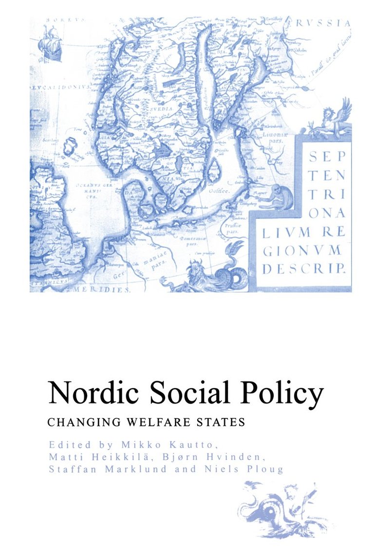 Matti Heikkila, Bjorn Hvinden, Mikko Kautto, Staffan Marklund, Niels Ploug - Nordic Social Policy, Inbunden