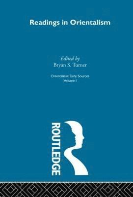 Bryan S. Turner, Bryan S. Turner - Readings Orient:Orientalsm V 1, Inbunden