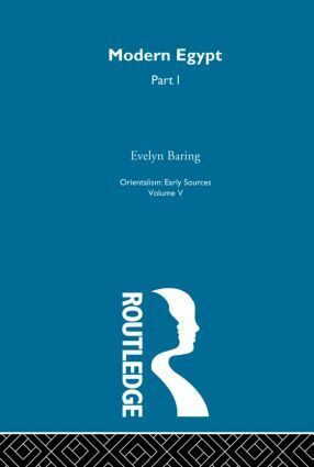 Evelyn Baring - Mod Egypt Pt1:Orientalism V 5, Inbunden