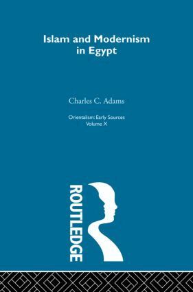 Charles C. Adams - Islam&Mod Egypt:Orientalsm V10, Inbunden
