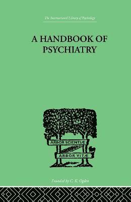 A Handbook Of Psychiatry 1