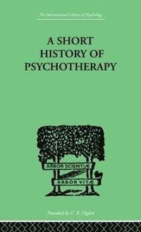 bokomslag A Short History Of Psychotherapy