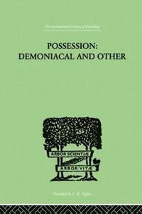 bokomslag Possession, Demoniacal And Other