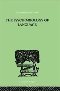 bokomslag The Psycho-Biology Of Language