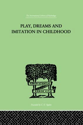 Jean Piaget - Play, Dreams And Imitation In Childhood, Inbunden