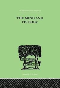 bokomslag The Mind And Its Body