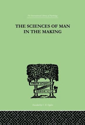bokomslag Sciences Of Man In The Making