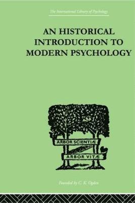 An Historical Introduction To Modern Psychology 1