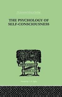 bokomslag The Psychology Of Self-Conciousness
