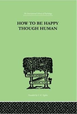 How To Be Happy Though Human 1