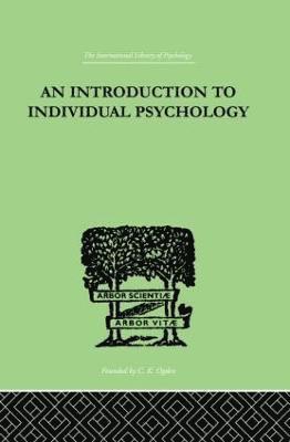 An INTRODUCTION TO INDIVIDUAL PSYCHOLOGY 1