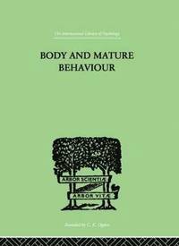 bokomslag Body and Mature Behaviour