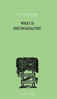 bokomslag What Is Psychoanalysis?