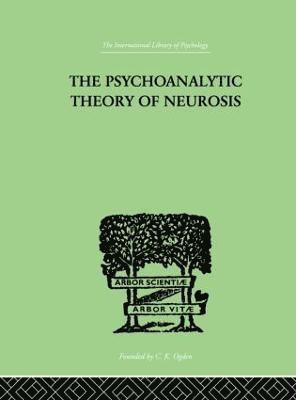 The Psychoanalytic Theory Of Neurosis 1