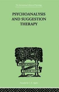 bokomslag Psychoanalysis And Suggestion Therapy