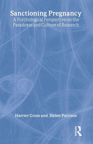Harriet Gross, Helen Pattison - Sanctioning Pregnancy, Inbunden