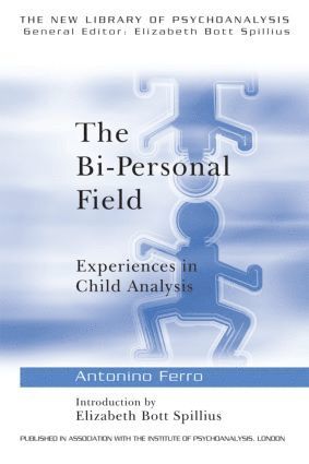 Antonino Ferro - Bi-Personal Field, Häftad