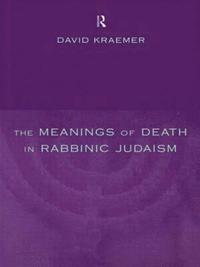 bokomslag The Meanings of Death in Rabbinic Judaism