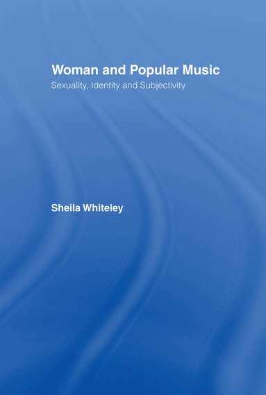 Sheila Whiteley - Women and Popular Music, Inbunden