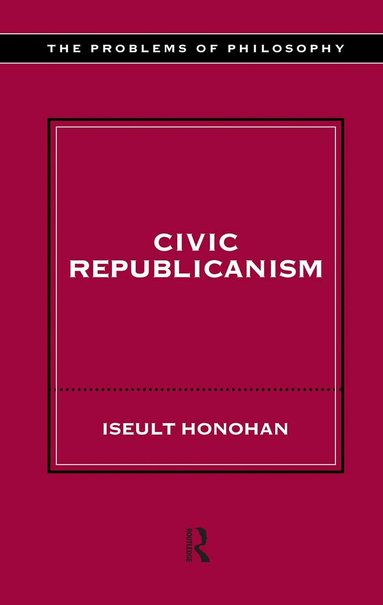 Iseult Honohan - Civic Republicanism, Häftad