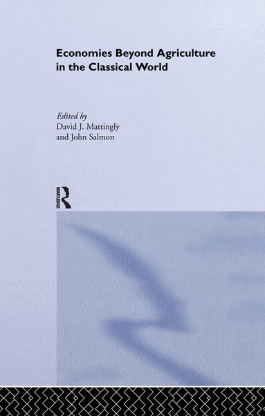 David J. Mattingly, John Salmon - Economies Beyond Agriculture in the Classical World, Inbunden