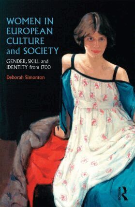 Deborah Simonton - Women in European Culture and Society, Häftad